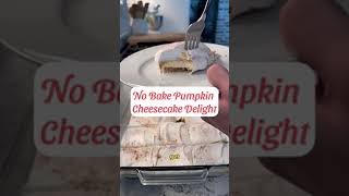 NO BAKE Pumpkin Cheesecake Delight [upl. by Sturges]