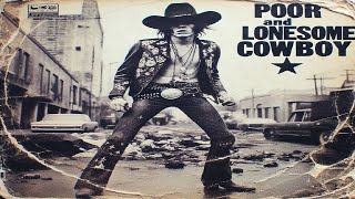 Poor Lonesome Cowboy  cowboy punk song [upl. by Tichon445]