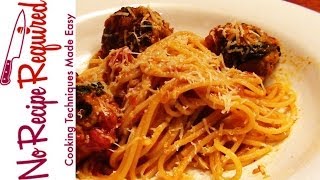 Spaghetti amp Meatballs  NoRecipeRequiredcom [upl. by Oinotnas]