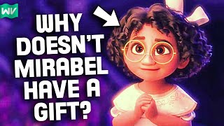 Encanto Theory Why Doesn’t Mirabel Have A Gift [upl. by Laefar]