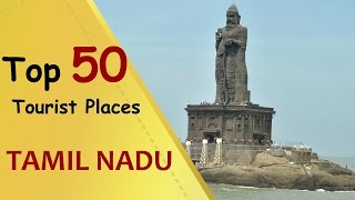 quotTAMIL NADUquot Top 50 Tourist Places  Tamil Nadu Tourism [upl. by Aneri]