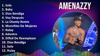 Amenazzy 2024 MIX Las Mejores Canciones  Solo Baby Dios Bendiga Voy Después [upl. by Jard]