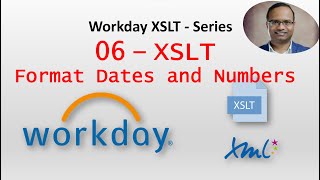 Workday XSLT 06 Basic XSLT Examples Format Dates and Numbers [upl. by Yerxa]