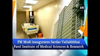 PM Modi inaugurates Sardar Vallabhbhai Patel Institute of Medical Sciences amp Research  Gujarat News [upl. by Kessiah340]