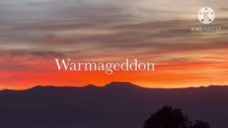 🍉 Warmageddon 🍉 [upl. by Nate]