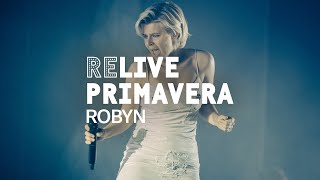 Robyn live at Primavera Sound 2019 [upl. by Runstadler498]