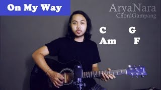 Chord Gampang On My Way  Alan Walker Sabrina Farruko by Arya Nara Tutorial Gitar Untuk Pemula [upl. by Enyar]