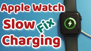 Fixed Apple Watch Slow charging issue  Apple Watch unexpectedly stopped charging [upl. by Coady]