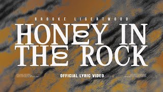 Brooke Ligertwood  Honey in the Rock with Brandon Lake Lyric Video [upl. by Machutte583]