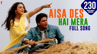 Aisa Des Hai Mera Song  VeerZaara  Shah Rukh Khan Preity Zinta  Lata Mangeshkar Udit Narayan [upl. by Aicenod]