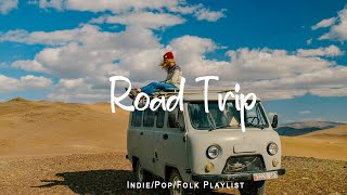 Road Trip 🚐 Best Songs Ever  An IndiePopFolkAcoustic Playlist 247 Live Radio [upl. by Leirad695]