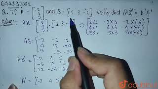 If A245 and B136 verify that AB\B\A\   CLASS 12  MATRICES  MATHS [upl. by Eeleak898]