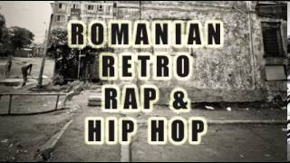 Romanian Retro Rap amp Hip Hop Vol 1 [upl. by Yddeg]