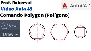 Aula 45  Comando Polígono Polygon sextavado no AutoCAD [upl. by Euqirdor]