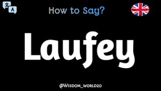 quotLaufeyquot Pronunciation in EnglishHow to Say LAUFEY [upl. by Weig]