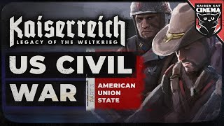 World Of Kaiserreich  US Civil War  part 3  American Union State [upl. by Lorollas562]