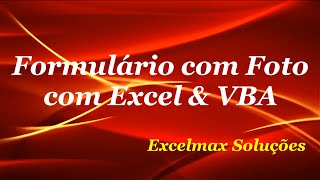 Formulário com Foto com Excel e VBA 01 [upl. by Aholla]