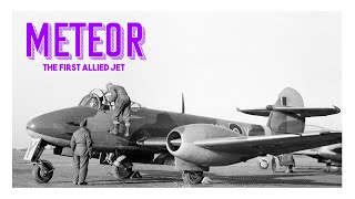 The Gloster Meteor  The First Allied Jet Fighter [upl. by Eesdnil524]