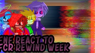 FNF React to FCR Rewind week Remastered 11 quotSpecial 25 K latequot [upl. by Enerahs]