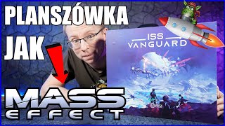 ISS Vanguard  Planszówka jak Mass Effect [upl. by Canada996]