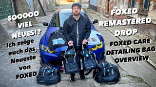 NEUES VON FOXED REMASTERED DROP  ALLE FOXED CARE DETAILING BAGS inkl Sneak Peak [upl. by Ttelrats]