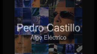 Pedro Castillo  Algo ElÃ©ctrico [upl. by Anayek241]