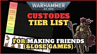 CUSTODES incredibly nonserious TIER LIST [upl. by Rolando829]