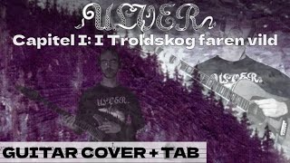 Ulver  ‘Capitel I I Troldskog faren vild’ guitar cover  tab Black Metal [upl. by Neehsar]