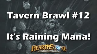 Hearthstone Tavern Brawl 12 Its Raining Mana Week 12 1 Mana Every Turn [upl. by Enyt]