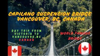 Travel  Victoria to Vancouver  Capilano Suspension Bridge  Vancouver BC  Canada [upl. by Loram]