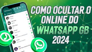 Como Tirar o Online do WhatsApp GB  Atualizado 2024 [upl. by Eidur697]