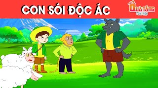 CON SÓI ĐỘC ÁC  PHIM HOẠT HÌNH – TRUYỆN CỔ TÍCH – CHUYỆN CỔ TÍCH –QUÀ TẶNG CUỘC SỐNG [upl. by Havard]