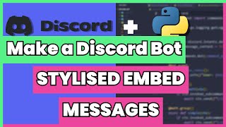 How to Create Stylised Embed Messages in Discord with Discordpy [upl. by Twila]