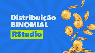 Entenda a Distribuição Binomial  Definição e Aplicação no R [upl. by Yrrej]