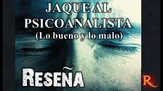 Jaque Al Psicoanalista Reseña  JohnKatzenbach SeñorR [upl. by Gustin]