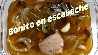 HOY COCINAMOS BONITO DEL NORTE EN ESCABECHE [upl. by Soisanahta]