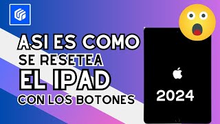 ✅Cómo resetear un iPad con los botones  restaurar iPad de fabrica con botones [upl. by Neona]