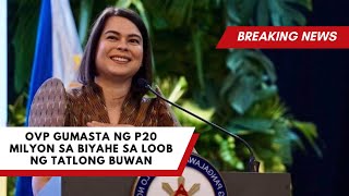 OVP Gumasta ng P20 Milyon sa Biyahe sa Loob ng Tatlong Buwan [upl. by Kristien]