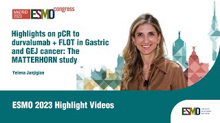 Highlights on pCR to durvalumab  FLOT in Gastric and GEJ cancer The MATTERHORN study [upl. by Essirehc]