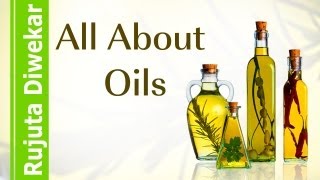 Rujuta Diwekar  All About Oils [upl. by Enomsed697]