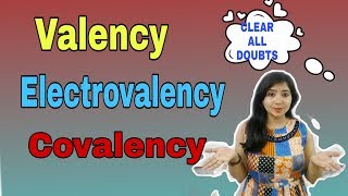 HOW TO CALCULATE VALENCY ELECTROVALENCY AND COVALENCY CLEAR ALL DOUBTS [upl. by Norvell784]