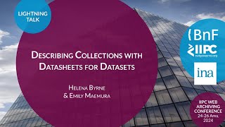 IIPC WAC 2024 Lightning Talk Describing Collections with Datasheets for Datasets [upl. by Shyamal398]