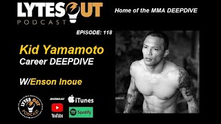 Kid Yamamoto Career DEEPDIVE wEnson Inoue  Episode 118  ufc [upl. by Atsahc]