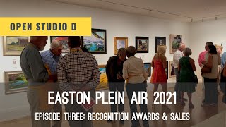 Easton Plein Air 2021 Episode Three Recognition awards and sales [upl. by Christiana726]