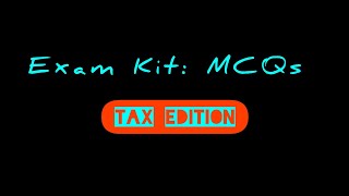 ACCA Tax EXAM KIT Marathon MCQs Part 2 CAAnshulMittal opentuition acca studyiqofficial acca [upl. by Eltsirc]