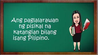 GRADE 1 QUARTER 1 WEEK 23 ANG PAGLALARAWAN NG PISIKAL NA KATANGIAN BILANG ISANG PILIPINO [upl. by Kannav]