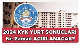 2024 KYK YURT SONUÇLARI NE ZAMAN AÇIKLANACAK [upl. by Charisse]