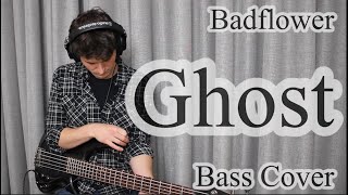 Badflower  Ghost Bass Cover With Tab [upl. by Toy806]