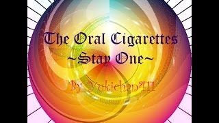 The Oral Cigarettes  Stay One KanjiRomajiSub Español [upl. by Reivaj93]