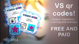 VIDEO STAR QR CODES shakes transitions coloring and overlays FREE amp PAID \\ nqomi [upl. by Aramit]